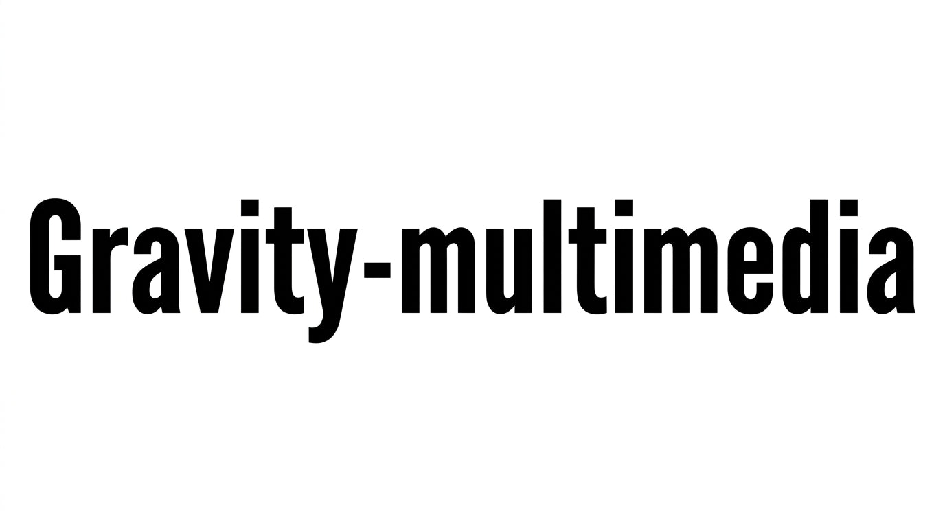 Gravity-multimedia
